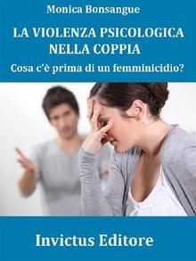 La violenza psicologica nella coppia.  Monica Bonsangue