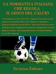 La normativa italiana sul gioco del calcio.  AA.VV