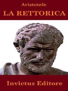 La rettorica.  Aristotele