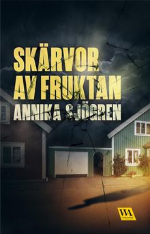 Skrvor av fruktan.  Annika Sjgren