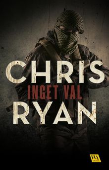 Inget val.  Chris Ryan