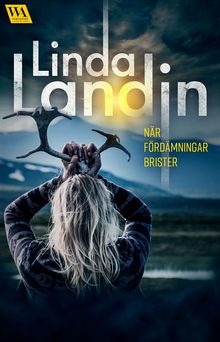 Nr frdmningar brister.  Linda Landin