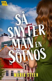 S snyter man en stnos.  Maria Steen