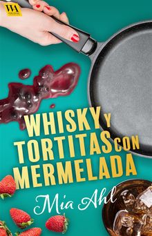 Whisky y tortitas con mermelada.  Francisca  Jimenez Pozuelo