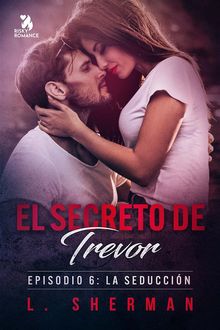 El secreto de Trevor, Episodio 6: La seduccin.  Enrique  Barrasa Dueas