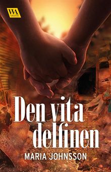 Den vita delfinen.  Maria Johnsson