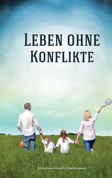 Leben ohne Konflikte.  DadaBhagwan