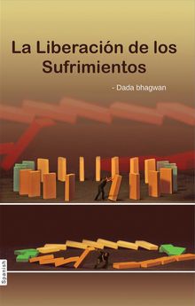 La Liberacin de los Sufrimientos.  DadaBhagwan