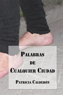 Palabras de Cualquier Ciudad.  Patricia Caldern