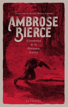 Cuentos de la Guerra Civil.  Ambrose Bierce