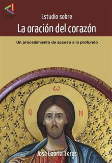 Estudio sobre la Oracin del Corazn.  Jos Gabriel Feres