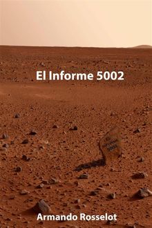 El Informe 5002.  Armando Rosselot