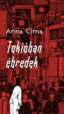 Tokiban bredek.  Anna Cima