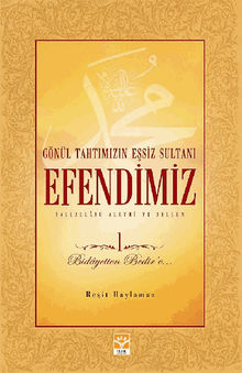 Gnl Taht?m?z?n E?siz Sultan? Efendimiz (S.A.V) - 1.  Re?it Haylamaz