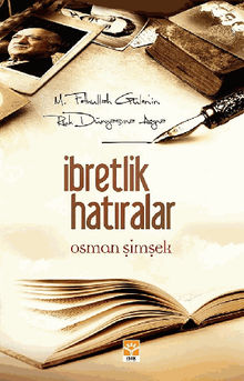 ?bretlik Hat?ralar (M.Fethullah Glen'in Ruh Dnyas?na Ayna).  Osman ??M?EK