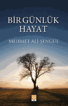 Bir Gnlk Hayat.  Mehmet Ali ?ENGL