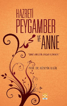 Hazreti Peygamber ve Anne.  Hseyin ALGL