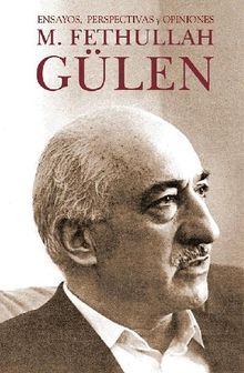 M.Fethullah Glen: Ensayos, perspectivas y opiniones.  Autores varios