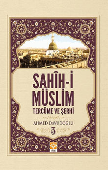 Sahih-i Mslim Tercme ve ?erhi 5.  Ahmet Davudo?lu