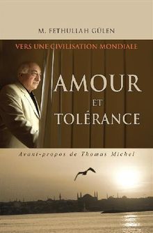 Amour et Tolrance.  M. Fethullah Glen