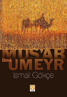 Musab ibn-i Umeyr.  ?smail GKE