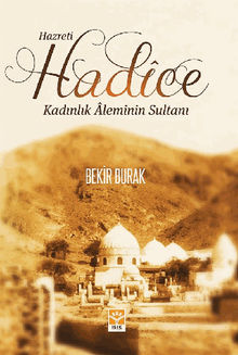 Hazreti Hadce.  Bekir Burak