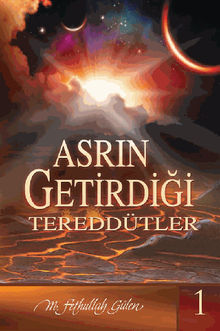 Asr?n Getirdi?i Tereddtler-1.  M. Fethullah Glen