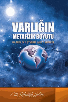 Varl???n Metafizik Boyutu.  M. Fethullah Glen