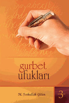 Gurbet Ufuklar? (K?r?k Testi -3).  M. Fethullah Glen