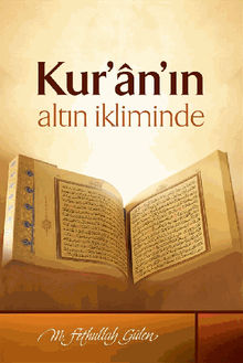 Kur'an'?n Alt?n ?kliminde.  M. Fethullah Glen