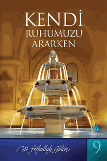 Kendi Ruhumuzu Ararken (Prizma-9).  M. Fethullah Glen