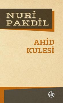 Ahid Kulesi.  Nuri Pakdil