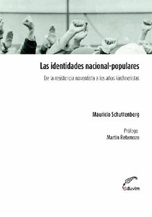 Las identidades nacional populares.  Mauricio Schuttenberg