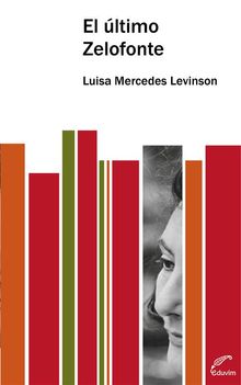 El ltimo Zelofonte.  Luisa Mercedes Levinson