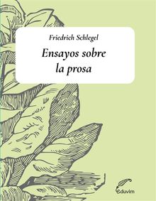 Ensayos sobre la prosa.  Friedrich Schelegel