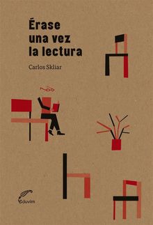 rase una vez la lectura.  Carlos Skliar