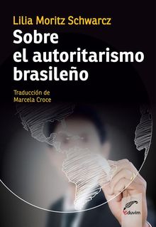 Sobre el autoritarismo brasileo.  Marcela Croce