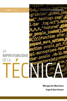 La imprevisibilidad de la tcnica.  Ingrid Sarchman