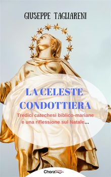 La celeste condottiera.  Giuseppe Tagliareni