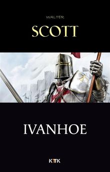 Ivanhoe.   Walter Scott