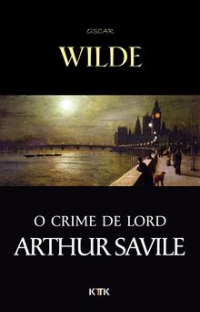 O Crime de Lord Arthur Savile.   Oscar Wilde