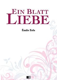 Ein Blatt Liebe.  Emile Zola