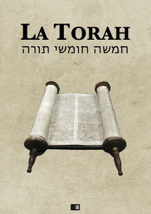 La Torah (Les cinq premiers livres de la Bible hbraque).  Zadoc Kahn