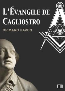 L'vangile de Cagliostro.  Dr Marc Haven