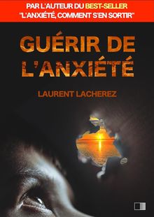Gurir de l'Anxit.  Laurent Lacherez