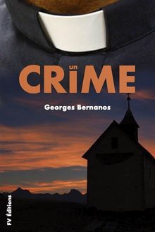 Un Crime (Premium Ebook).  Georges Bernanos