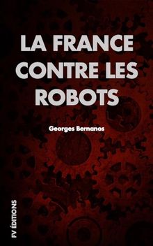 La France contre les Robots.  Georges Bernanos