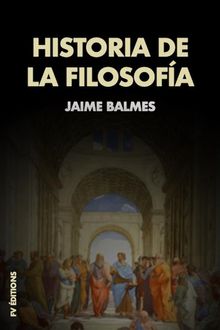 Historia De La Filosofa.  Jaime Balmes