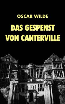 Das Gespenst von Canterville.  Oscar Wilde