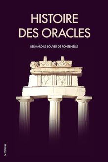 Histoire des Oracles.  Bernard Le Bouyer de Fontenelle